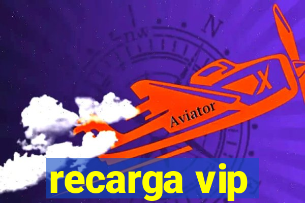 recarga vip